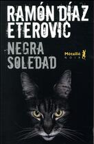 Couverture du livre « Negra soledad » de Ramon Diaz Eterovic aux éditions Metailie