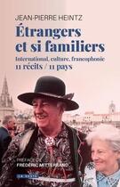 Couverture du livre « Étrangers et si familiers » de Jean Pierre Heintz aux éditions Geste