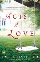 Couverture du livre « Acts of Love » de Listfield Emily aux éditions Washington Square Press