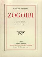 Couverture du livre « Zogoibi » de Enrique Larreta aux éditions Gallimard