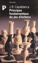 Couverture du livre « Principes du jeu d'echecs » de Capablanca Jose aux éditions Payot