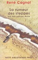 Couverture du livre « La rumeur des steppes » de René Cagnat aux éditions Payot