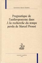 Couverture du livre « Pragmatique de l'anthroponymie dans A la recherche du temps perdu de Marcel Proust » de Genevieve Henrot-Sostero aux éditions Honore Champion