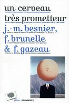 Couverture du livre « Un cerveau très prometteur » de Jean-Michel Besnier et Brunelle Francis et Florence Gazeau aux éditions Le Pommier