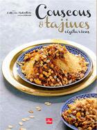 Couverture du livre « Couscous et tajines végétariens » de Catherine Schiellein aux éditions La Plage