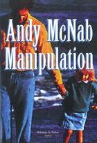 Couverture du livre « Manipulation » de Andy Mcnab aux éditions Fallois