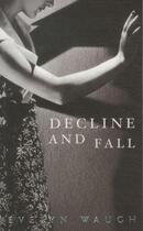 Couverture du livre « DECLINE AND FALL » de Evelyn Waugh aux éditions Adult Pbs