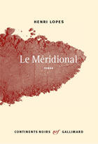 Couverture du livre « Le méridional » de Henri Lopes aux éditions Gallimard