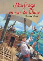 Couverture du livre « Naufrage en mer de Chine » de Anne De Preux aux éditions Gallimard Jeunesse