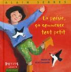 Couverture du livre « La poésie, ça commence tout petit » de Julia Chausson et Alain Serres aux éditions Rue Du Monde