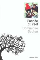 Couverture du livre « L'année du réel » de Dominique Souton aux éditions Olivier (l')