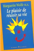 Couverture du livre « Le Plaisir De Reussir Sa Vie » de Wolfe aux éditions Un Monde Different