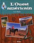 Couverture du livre « L'Ouest americain » de Evelyne Boyard aux éditions Belize