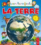 Couverture du livre « La Terre » de Emmanuelle Lepetit et Jack Beaumont aux éditions Fleurus