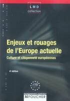Couverture du livre « Enjeux Et Rouages De L'Europe Actuelle ; Culture Et Citoyennete Europeennes (4e Edition) » de P Bellanger aux éditions Foucher