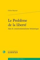 Couverture du livre « Le problème de la liberté » de Celine Roynier aux éditions Classiques Garnier