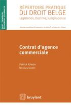 Couverture du livre « Contrat d'agence commerciale » de Patrick Kileste et Nicolas Godin aux éditions Bruylant