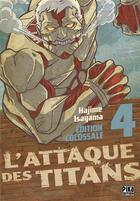 Couverture du livre « L'attaque des titans - édition colossale Tome 4 » de Hajime Isayama aux éditions Pika