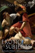 Couverture du livre « Erotic Subjects: The Sexuality of Politics in Early Modern English Lit » de Sanchez Melissa E aux éditions Oxford University Press Usa
