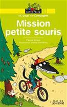 Couverture du livre « Mission petite souris » de Pascal Brissy et Joelle Dreidemy aux éditions Hatier