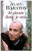 Couverture du livre « Je plante donc je suis » de Alain Baraton aux éditions Grasset