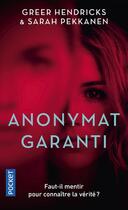 Couverture du livre « Anonymat garanti » de Sarah Pekkanen et Greer Hendricks aux éditions Pocket
