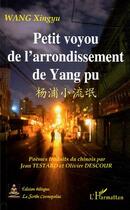 Couverture du livre « Petit voyou de l'arrondissement de yang pu » de Xingyu Wang aux éditions Editions L'harmattan