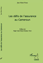 Couverture du livre « Les défis de l'assurance au Cameroun » de Jean-Marie Fotso aux éditions L'harmattan