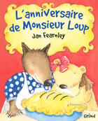 Couverture du livre « L'Anniversaire De Monsieur Loup » de Fearnley Jan aux éditions Grund