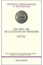 Couverture du livre « Les cent ans de la faculté de théologie » de Joseph Dore et Collectif aux éditions Beauchesne