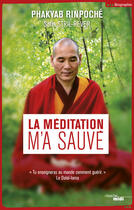 Couverture du livre « La méditation m'a sauvé » de Sofia Stril-Rever et Phakyab Rinpoche aux éditions Le Cherche-midi