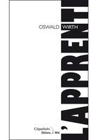 Couverture du livre « L'apprenti » de Oswald Wirth aux éditions Editions De Midi