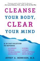 Couverture du livre « Cleanse your body, clear your mind » de Jeffrey A. Morrison aux éditions Adult Pbs