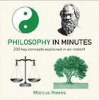 Couverture du livre « Philosophy in Minutes » de Marcus Weeks aux éditions Quercus Publishing Digital