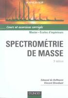 Couverture du livre « SPECTROMETRIE DE MASSE (3e édition) » de Hoffmann/Stroobant aux éditions Dunod