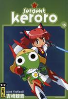 Couverture du livre « Sergent Keroro Tome 15 » de Mine Yoshizaki aux éditions Kana