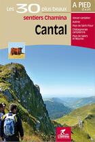 Couverture du livre « Cantal les 30 plus beaux sentiers » de  aux éditions Chamina
