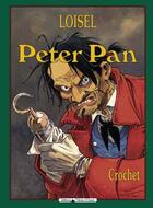 Couverture du livre « Peter Pan T.5 ; crochet » de Regis Loisel aux éditions Vents D'ouest