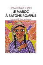 Couverture du livre « Le Maroc à bâtons rompus » de Hamid Bouchikhi aux éditions Bookelis