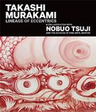 Couverture du livre « Takashi murakami: lineage of eccentrics: a collaboration with nobuo tsuji and the museum of fine art » de Anne Nishimura Morse aux éditions Mfa
