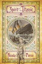 Couverture du livre « Spirit of the Titanic » de Pierce Nicola aux éditions The O'brien Press Digital