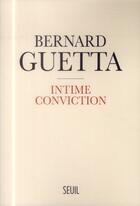 Couverture du livre « Intime conviction » de Bernard Guetta aux éditions Seuil