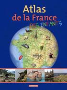 Couverture du livre « Atlas de la France des enfants » de  aux éditions Casterman
