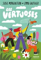 Couverture du livre « Les Vertuoses » de Susie Morgenstern et Aurore Carric et Emma Gauthier aux éditions Ecole Des Loisirs