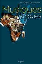 Couverture du livre « Musiques de toutes les afriques » de Arnaud Lecomte aux éditions Fayard