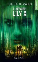 Couverture du livre « L'affaire Lily X » de Rivard Julie aux éditions Hugo Poche