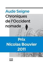 Couverture du livre « Chroniques de l'Occident nomade » de Aude Seigne aux éditions Editions Zoe