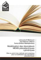 Couverture du livre « Modelisation Des Resonateurs Mems Piezoelectriques Cylindriques » de El Maimouni-L aux éditions Noor Publishing