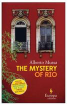 Couverture du livre « The Mystery of Rio » de Alberto Mussa aux éditions Europa