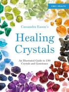 Couverture du livre « Cassandra Eason146;s Illustrated Directory of Healing Crystals » de Cassandra Eason aux éditions Pavilion Books Company Limited